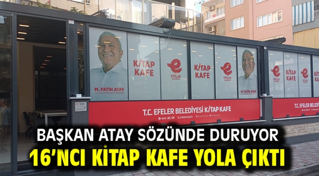 Başkan Atay Sözünde Duruyor 16'ncı Kitap Kafe Yola Çıktı