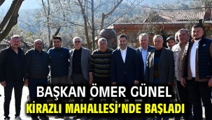 Başkan Ömer Günel Kirazlı Mahallesi'nde Başladı
