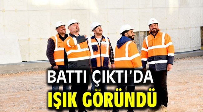 Battı Çıktı'da Işık Göründü