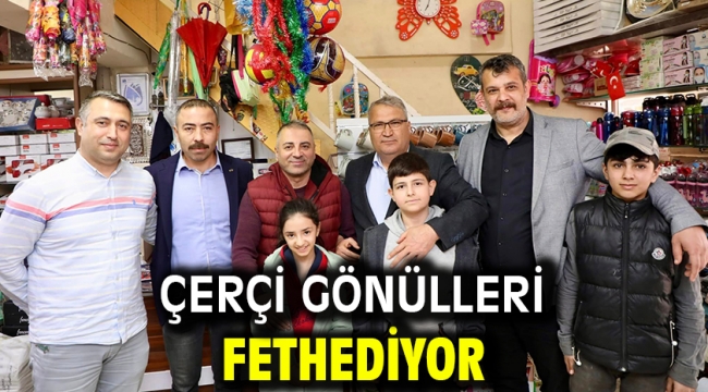 ÇERÇİ GÖNÜLLERİ FETHEDİYOR