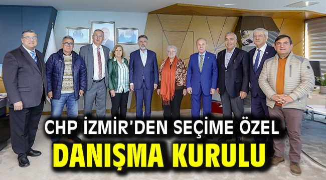 CHP İzmir'den seçime özel danışma kurulu