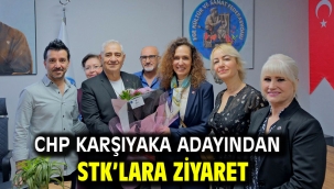 CHP Karşıyaka adayından STK'lara ziyaret