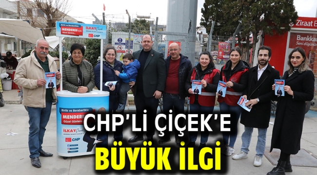 CHP'li Çiçek'e Büyük İlgi