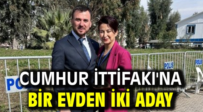 Cumhur İttifakı'na bir evden iki aday