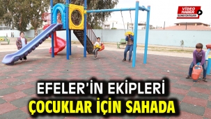 Efeler'in Ekipleri Çocuklar İçin Sahada