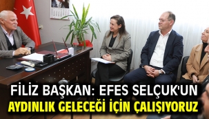 Filiz Başkan: Efes Selçuk'un Aydınlık Geleceği İçin Çalışıyoruz