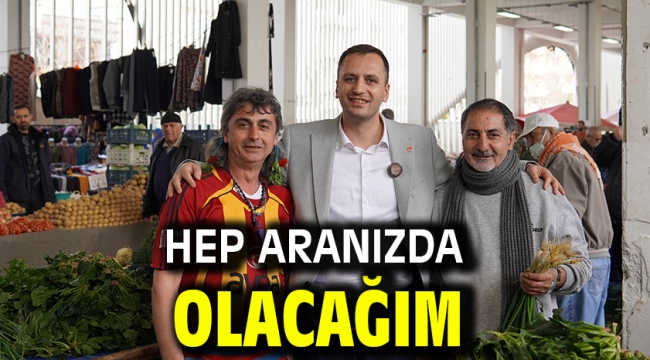 Hep aranızda olacağım