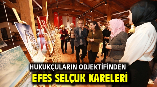 Hukukçuların Objektifinden Efes Selçuk Kareleri