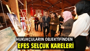 Hukukçuların Objektifinden Efes Selçuk Kareleri