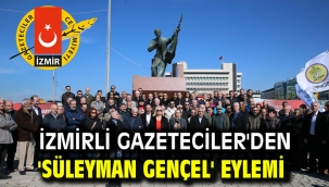 İzmirli Gazeteciler'den 'Süleyman Gençel' eylemi