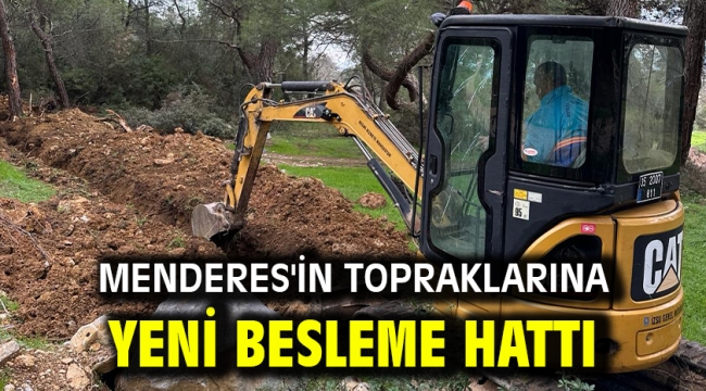 Menderes'in Topraklarına Yeni Besleme Hattı