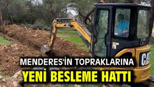 Menderes'in Topraklarına Yeni Besleme Hattı