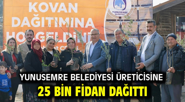 Yunusemre Belediyesi Üreticisine 25 Bin Fidan Dağıttı