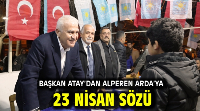 Başkan Atay'dan Alperen Arda'ya 23 Nisan Sözü