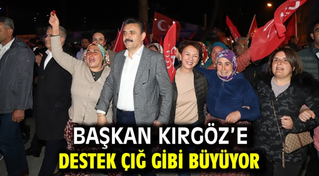 Başkan Kırgöz'e destek çığ gibi büyüyor