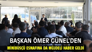 Başkan Ömer Günel'den Minibüsçü Esnafına Da Müjdeli Haber Geldi