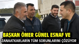 Başkan Ömer Günel Esnaf Ve Zanaatkarların Tüm Sorunlarını Çözüyor