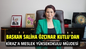 Başkan Saliha Özçınar Kutlu'dan Kiraz'a Meslek Yüksekokulu müjdesi
