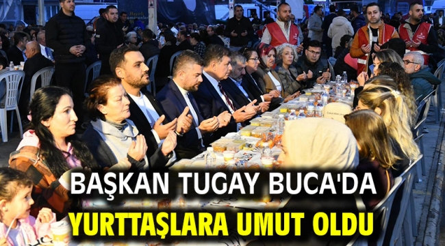 Başkan Tugay Buca'da yurttaşlara umut oldu