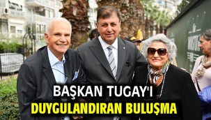 Başkan Tugay'ı duygulandıran buluşma