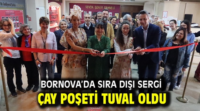 Bornova'da sıra dışı sergi Çay poşeti tuval oldu