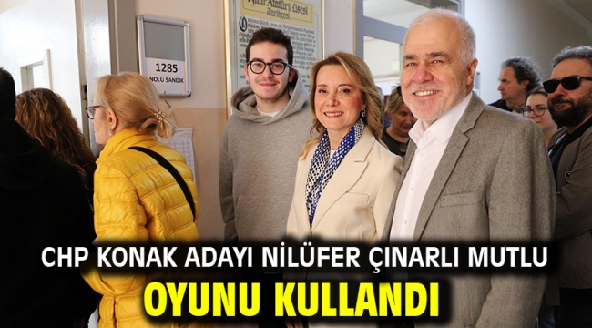 CHP Konak Adayı Nilüfer Çınarlı Mutlu oyunu kullandı