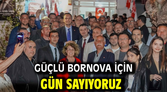 CHP'li Aday Ekşi: Güçlü Bornova için gün sayıyoruz