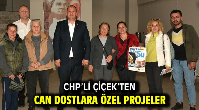 CHP'li Çiçek'ten Can Dostlara Özel Projeler