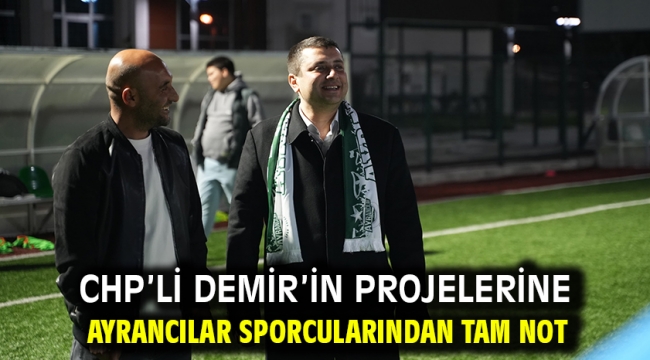 CHP'li Demir'in projelerine Ayrancılar sporcularından tam not