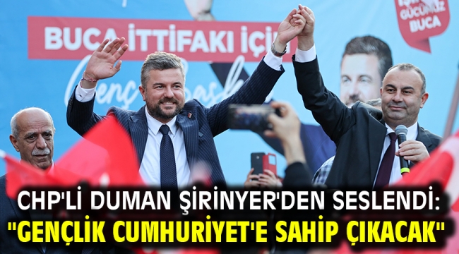 CHP'li Duman Şirinyer'den seslendi: "Gençlik Cumhuriyet'e sahip çıkacak"