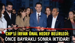 CHP'li İrfan Önal hedef belirledi: Önce Bayraklı sonra iktidar!