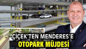 Çiçek'ten Menderes'e Otopark Müjdesi