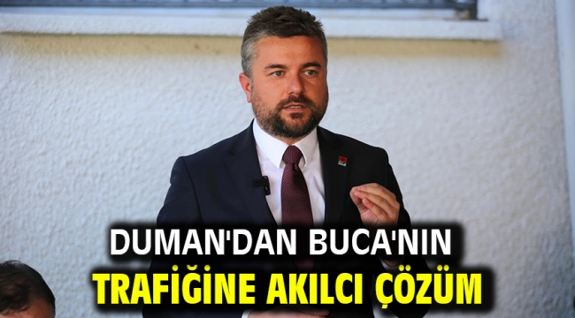 Duman'dan Buca'nın trafiğine akılcı çözüm