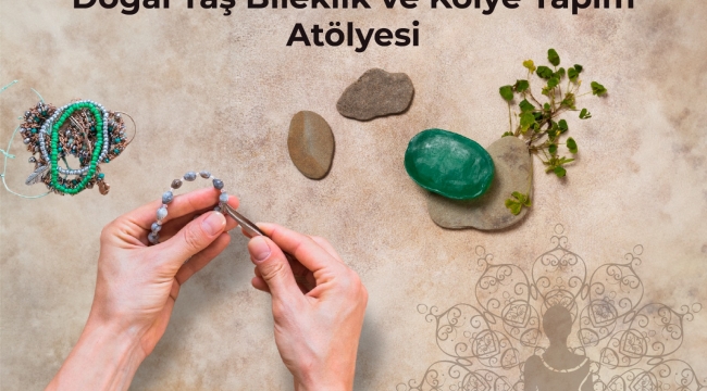 Ege Perla'dan Meditasyon Eşliğinde Doğal Taş Bileklik Ve Kolye Atölyesi