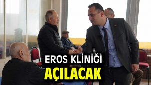 Eros kliniği açılacak