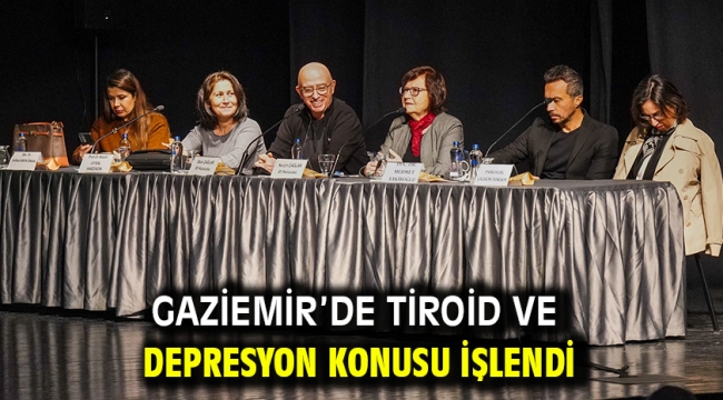 Gaziemir'de tiroid ve depresyon konusu işlendi