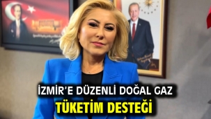 İzmir'e Düzenli Doğal Gaz Tüketim Desteği