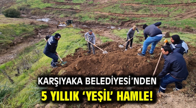 Karşıyaka Belediyesi'nden 5 yıllık 'yeşil' hamle!