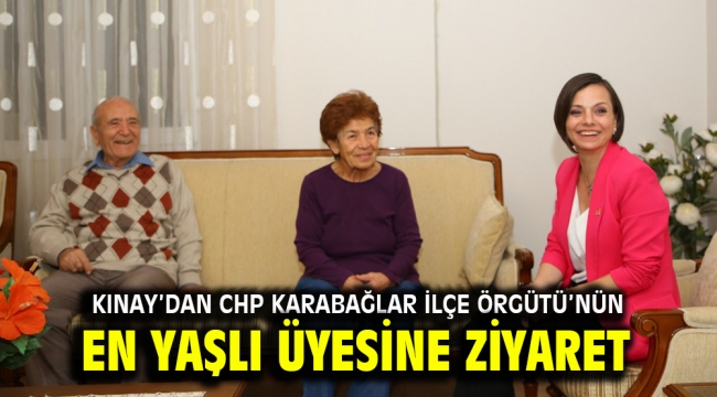 Kınay'dan CHP Karabağlar İlçe Örgütü'nün En Yaşlı Üyesine Ziyaret