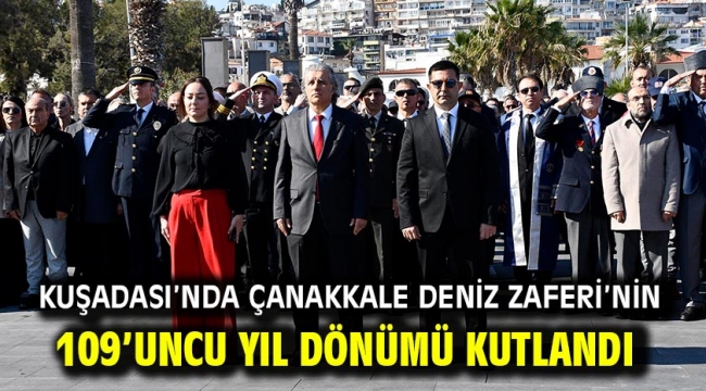 Kuşadası'nda Çanakkale Deniz Zaferi'nin 109'uncu Yıl Dönümü Kutlandı