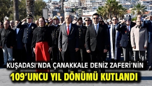 Kuşadası'nda Çanakkale Deniz Zaferi'nin 109'uncu Yıl Dönümü Kutlandı