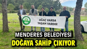 Menderes Belediyesi Doğaya Sahip Çıkıyor