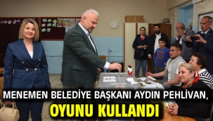 Menemen Belediye Başkanı Aydın Pehlivan, Oyunu Kullandı