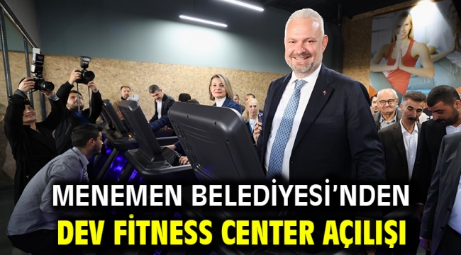Menemen Belediyesi'nden Dev Fitness Center Açılışı