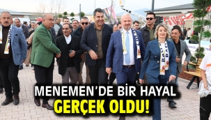 Menemen'de Bir Hayal Gerçek Oldu!