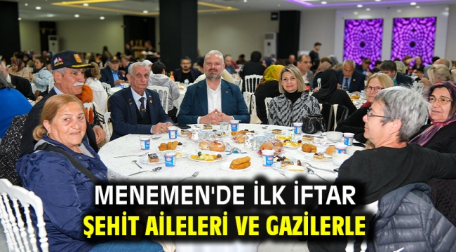 Menemen'de İlk İftar Şehit Aileleri Ve Gazilerle