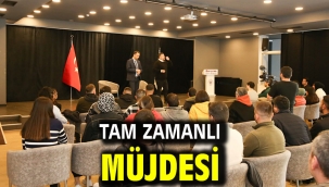 Tam zamanlı müjdesi