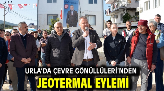 Urla'da Çevre Gönüllüleri'nden Jeotermal Eylemi!