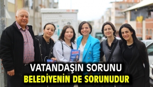 Vatandaşın sorunu belediyenin de sorunudur
