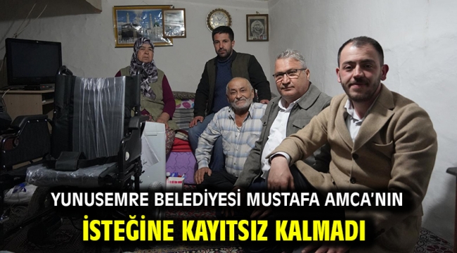 Yunusemre Belediyesi Mustafa Amca'nın İsteğine Kayıtsız Kalmadı